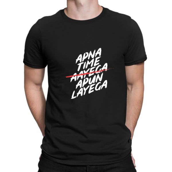 Apna Time Apun Laega T-shirt | GreetVilla Apna Time Apun Laega T-shirt | GreetVilla